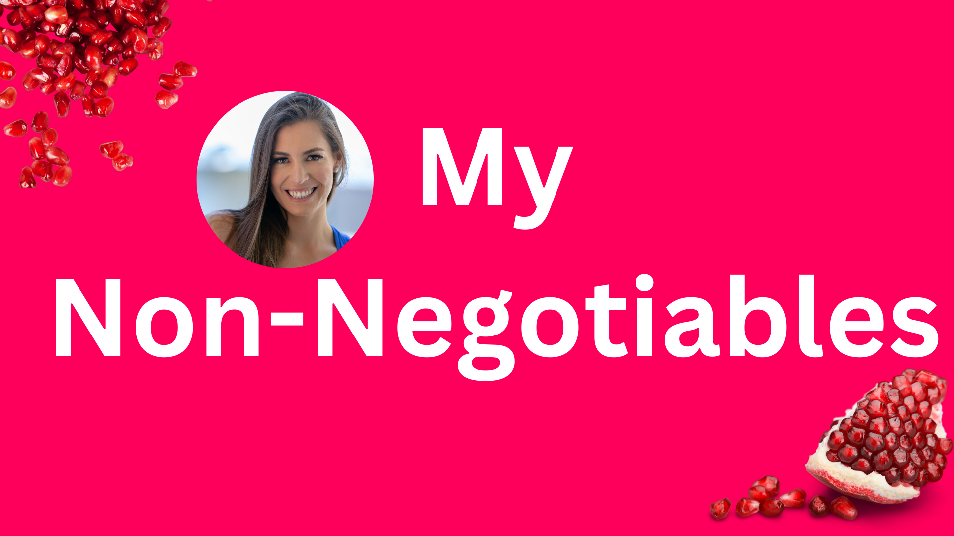 My Non-Negotiables